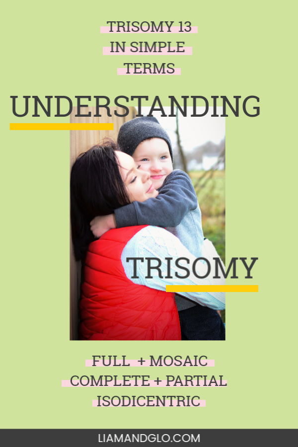 Trisomy 13 in simple terms